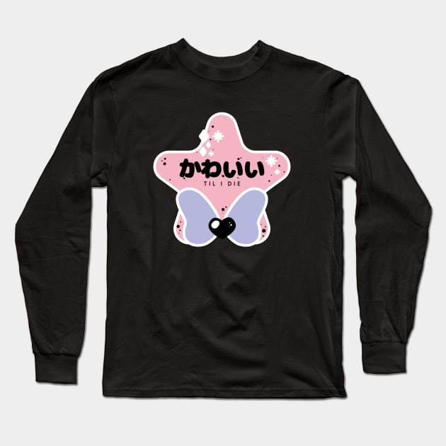 Kawaii til I Die Long Sleeve T-Shirt by The Craft Coven